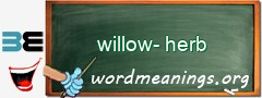 WordMeaning blackboard for willow-herb